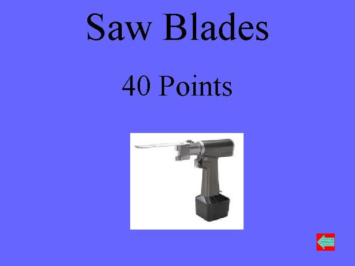 Saw Blades 40 Points 