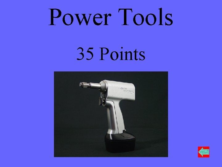 Power Tools 35 Points 