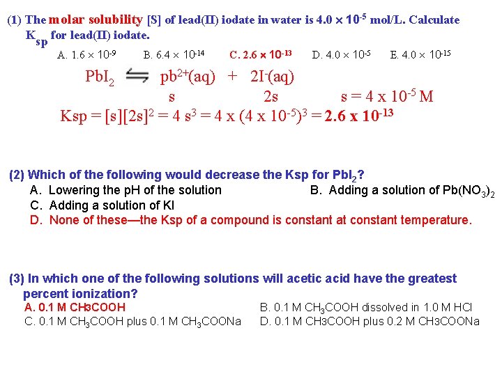 (1) The molar solubility [S] of lead(II) iodate in water is 4. 0 10