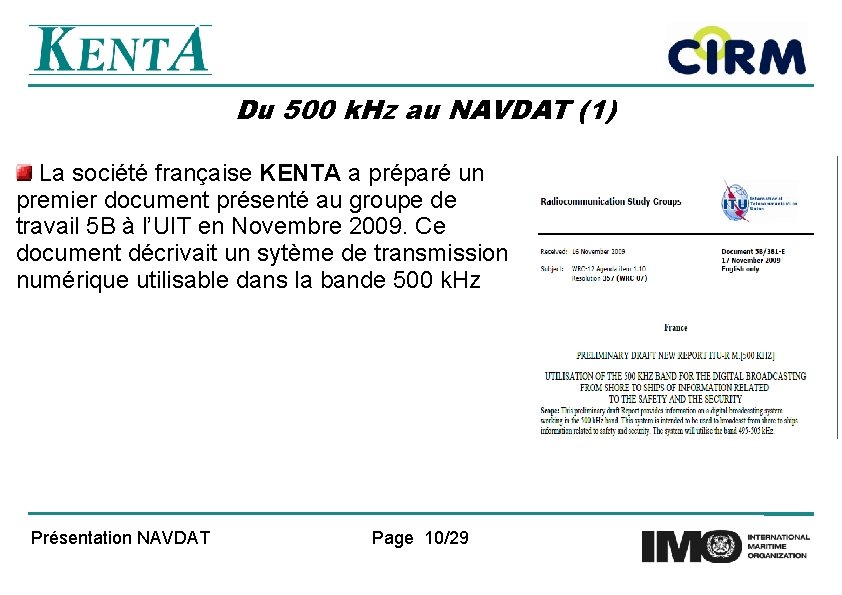 Du 500 k. Hz au NAVDAT (1) La société française KENTA a préparé un