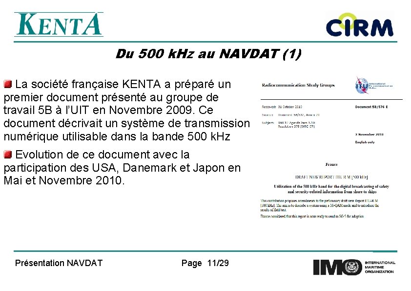 Du 500 k. Hz au NAVDAT (1) La société française KENTA a préparé un