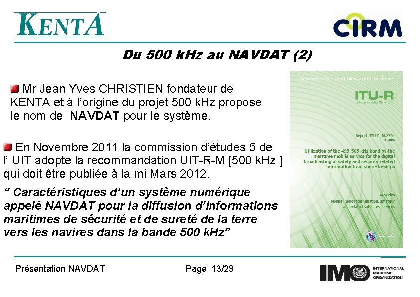 Du 500 k. Hz au NAVDAT (2) Mr Jean Yves CHRISTIEN fondateur de KENTA