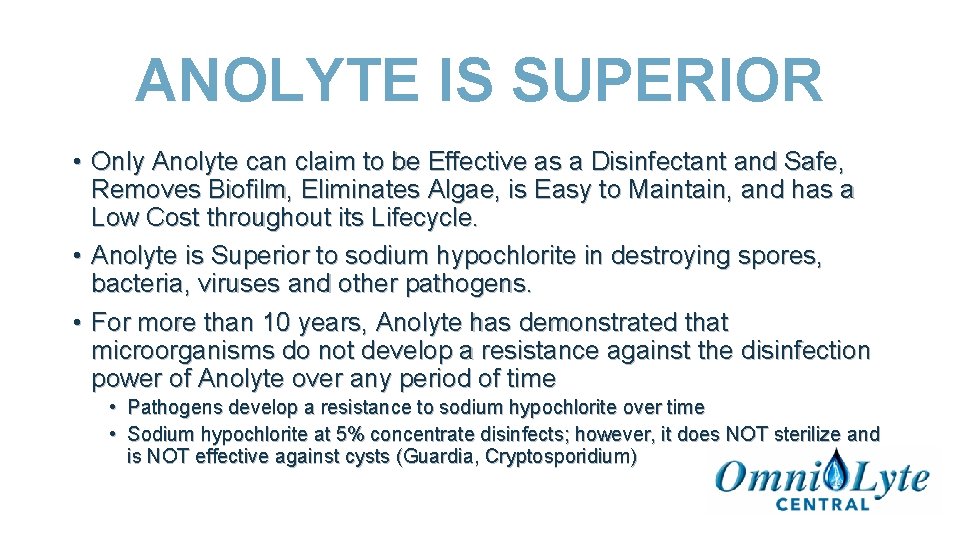 ANOLYTE IS SUPERIOR • Only Anolyte can claim to be Effective as a Disinfectant