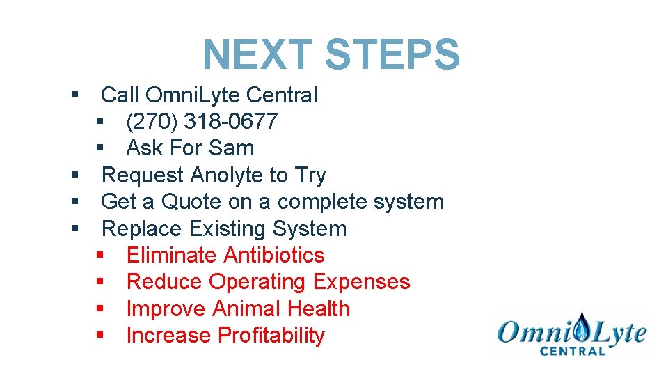NEXT STEPS § Call Omni. Lyte Central § (270) 318 -0677 § Ask For