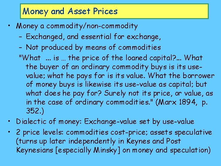 Money and Asset Prices • Money a commodity/non-commodity – Exchanged, and essential for exchange,