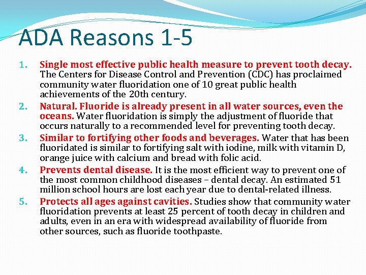 ADA Reasons 1 -5 1. 2. 3. 4. 5. Single most effective public health