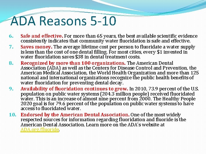 ADA Reasons 5 -10 Safe and effective. For more than 65 years, the best