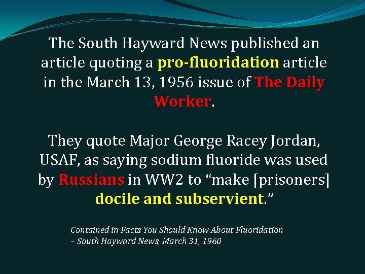 The South Hayward News published an article quoting a pro-fluoridation article in the March