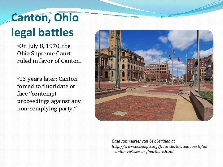Canton, Ohio legal battles • On July 8, 1970, the Ohio Supreme Court ruled