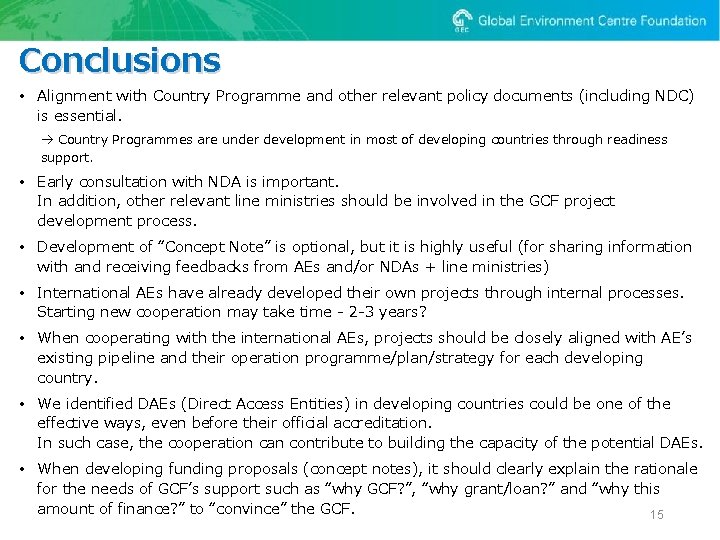 Conclusions • Alignment with Country Programme and other relevant policy documents (including NDC) is