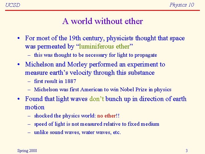 Physics 10 UCSD A world without ether • For most of the 19 th