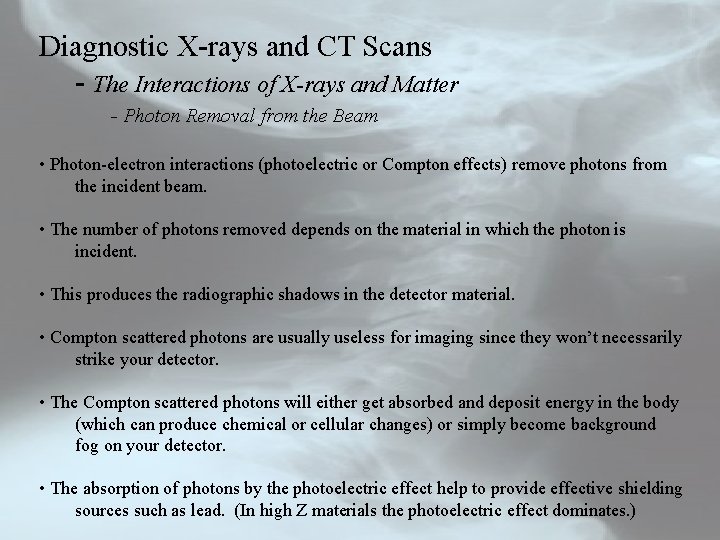 Diagnostic X-rays and CT Scans - The Interactions of X-rays and Matter - Photon