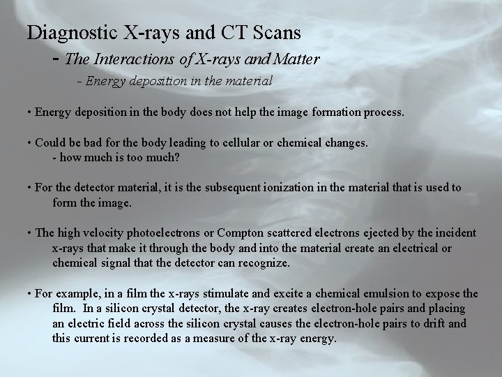 Diagnostic X-rays and CT Scans - The Interactions of X-rays and Matter - Energy