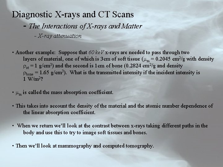 Diagnostic X-rays and CT Scans - The Interactions of X-rays and Matter - X-ray