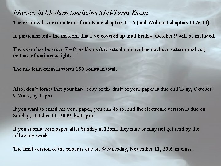 Physics in Modern Medicine Mid-Term Exam The exam will cover material from Kane chapters