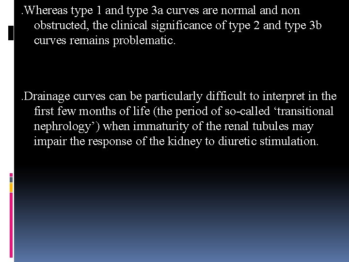 . Whereas type 1 and type 3 a curves are normal and non obstructed,