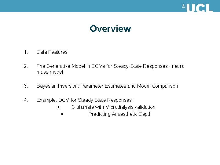 Overview 1. Data Features 2. The Generative Model in DCMs for Steady-State Responses -