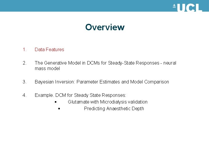 Overview 1. Data Features 2. The Generative Model in DCMs for Steady-State Responses -