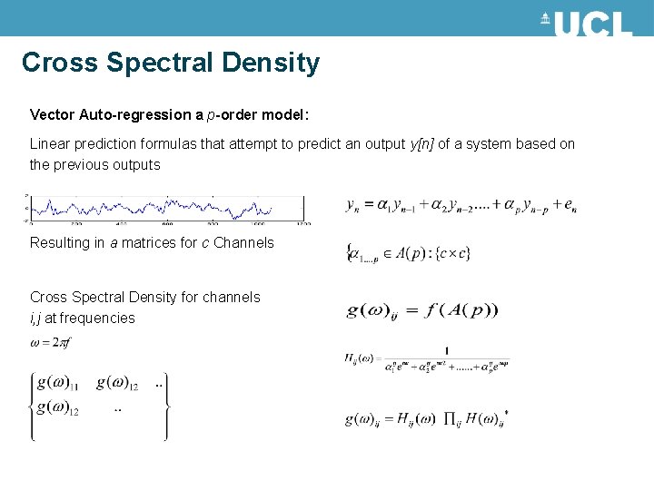 Cross Spectral Density Vector Auto-regression a p-order model: Linear prediction formulas that attempt to