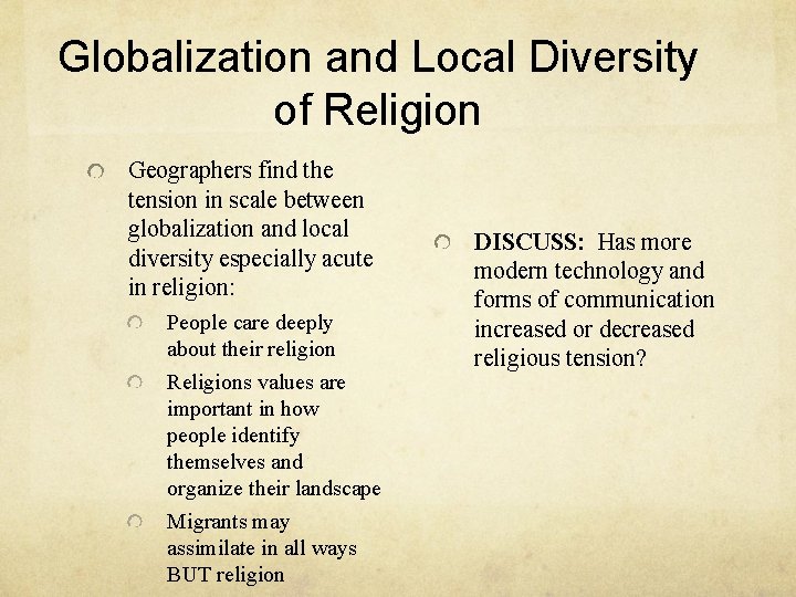 Globalization and Local Diversity of Religion Geographers find the tension in scale between globalization