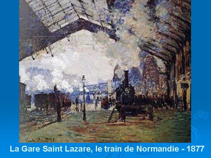 La Gare Saint Lazare, le train de Normandie - 1877 