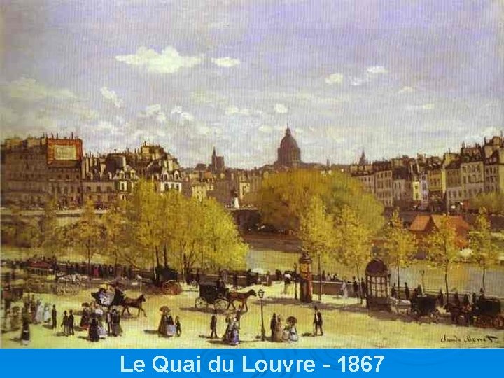 Le Quai du Louvre - 1867 