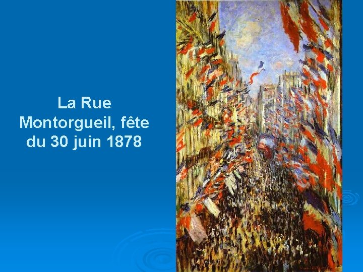 La Rue Montorgueil, fête du 30 juin 1878 