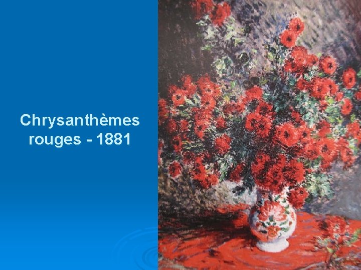 Chrysanthèmes rouges - 1881 