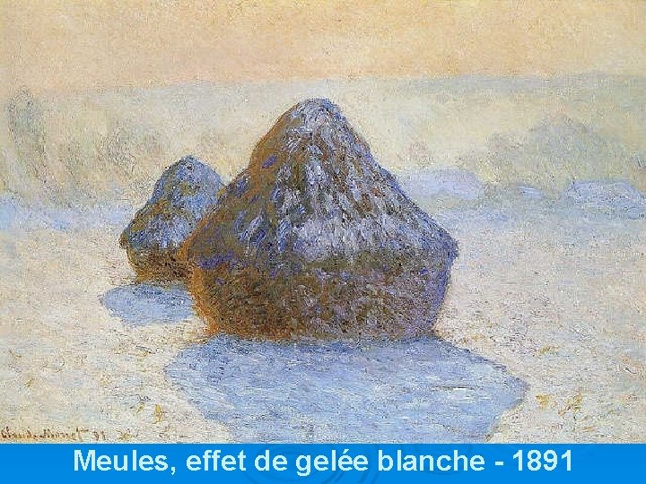 Meules, effet de gelée blanche - 1891 