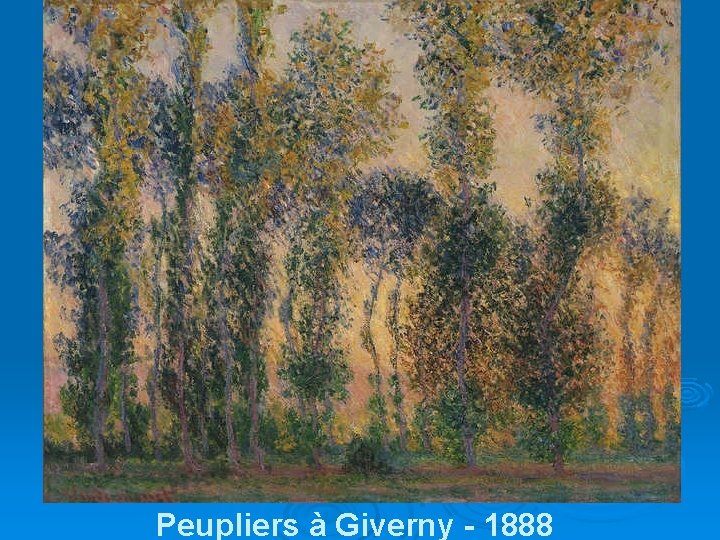 Peupliers à Giverny - 1888 