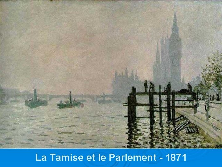 La Tamise et le Parlement - 1871 