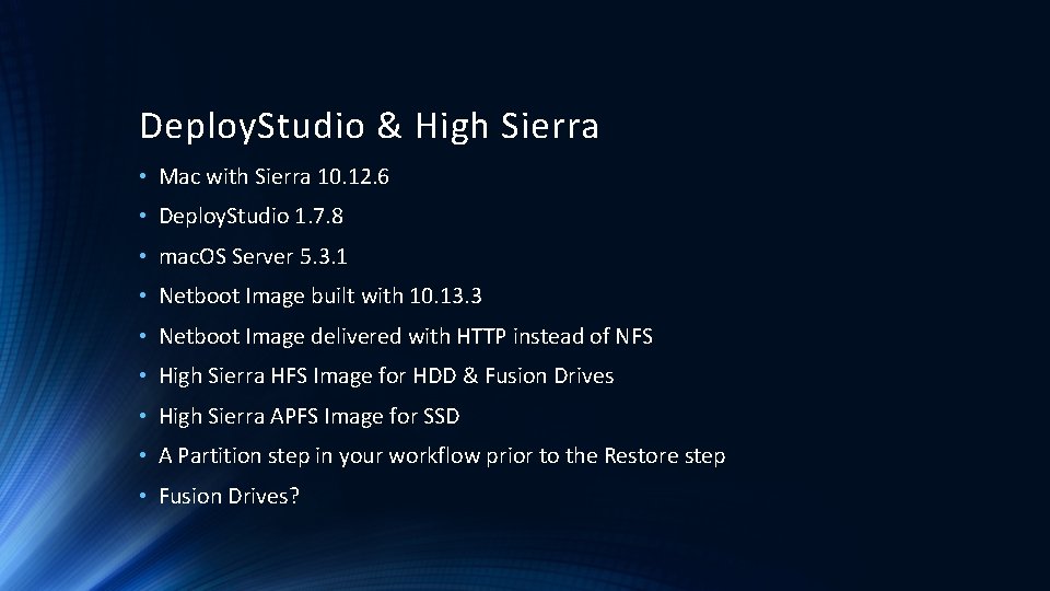Deploy. Studio & High Sierra • Mac with Sierra 10. 12. 6 • Deploy.