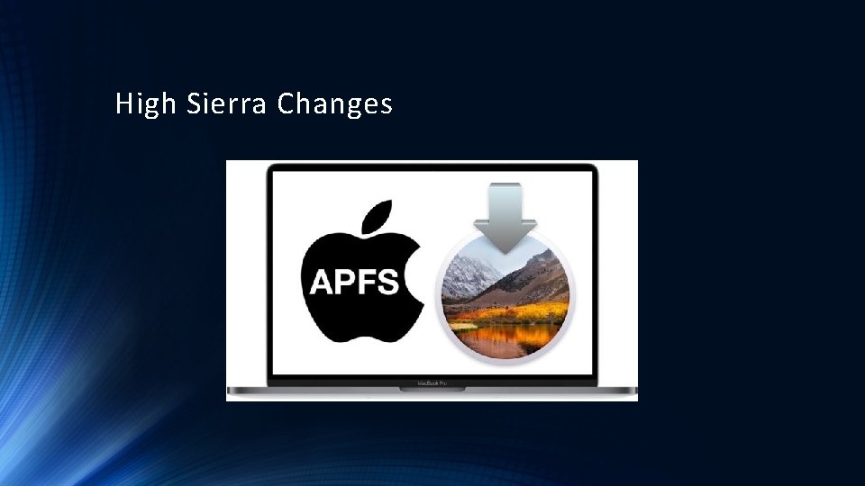 High Sierra Changes 