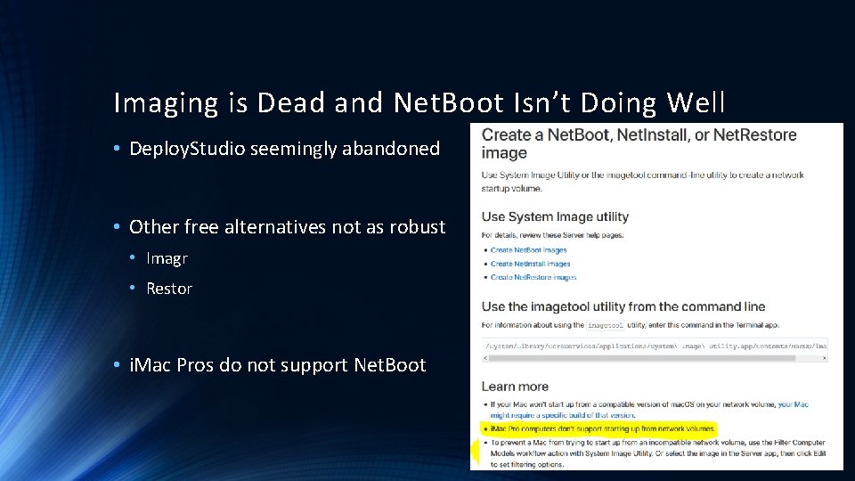 Imaging is Dead and Net. Boot Isn’t Doing Well • Deploy. Studio seemingly abandoned