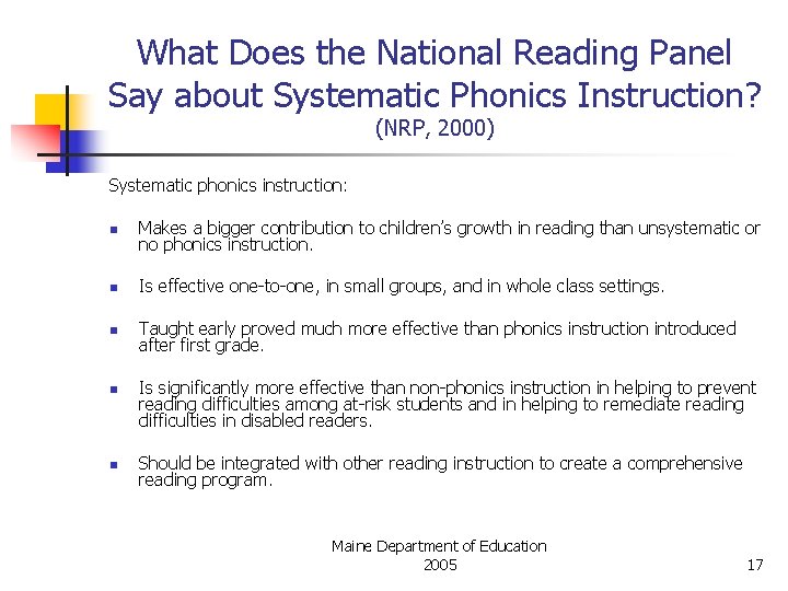 What Does the National Reading Panel Say about Systematic Phonics Instruction? (NRP, 2000) Systematic