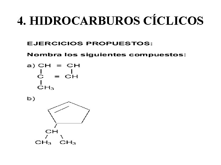 4. HIDROCARBUROS CÍCLICOS 