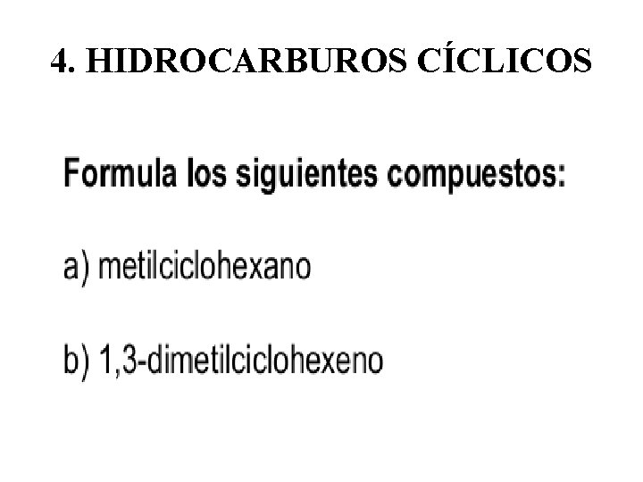 4. HIDROCARBUROS CÍCLICOS 