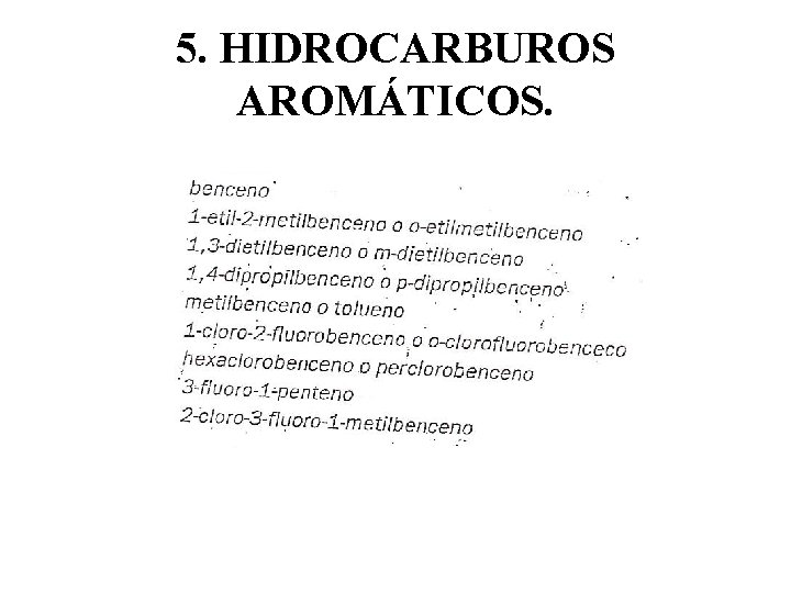 5. HIDROCARBUROS AROMÁTICOS. 