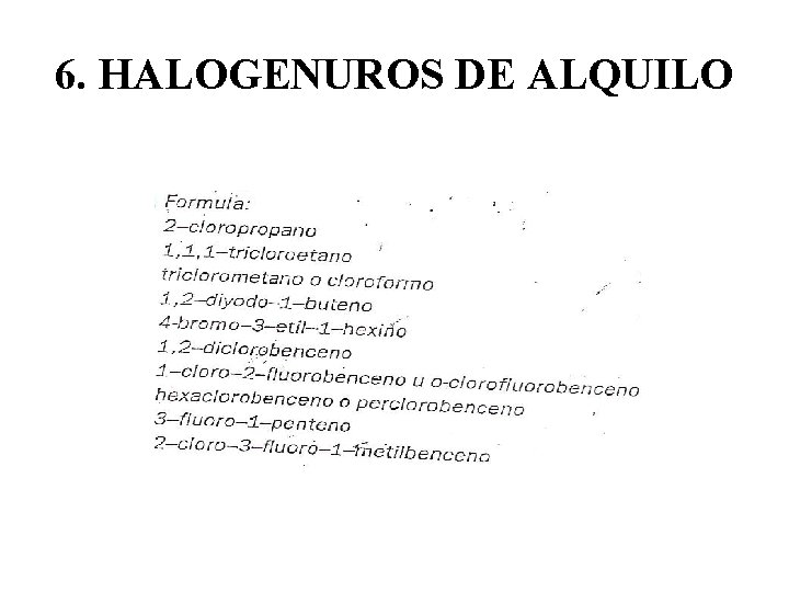 6. HALOGENUROS DE ALQUILO 