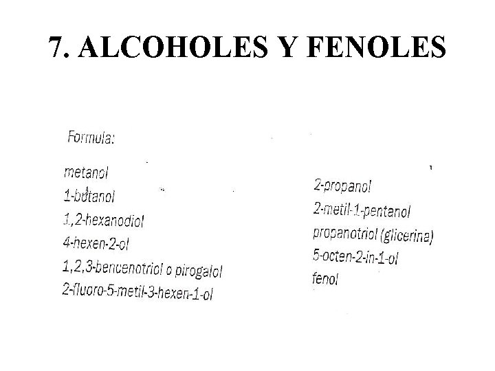 7. ALCOHOLES Y FENOLES 