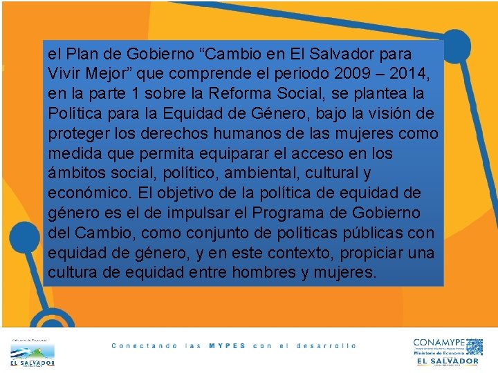  el Plan de Gobierno “Cambio en El Salvador para Vivir Mejor” que comprende