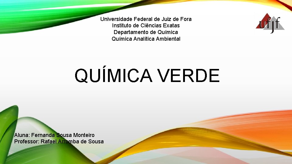 Universidade Federal de Juiz de Fora Instituto de Ciências Exatas Departamento de Química Analítica