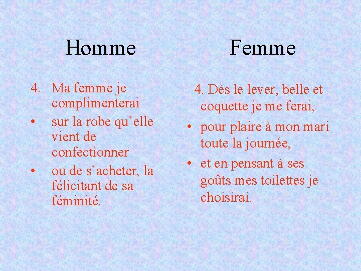 Homme Femme 4. Ma femme je complimenterai • sur la robe qu’elle vient de