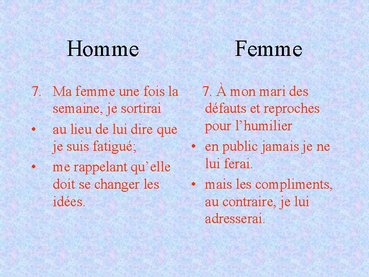 Homme Femme 7. Ma femme une fois la 7. À mon mari des semaine,