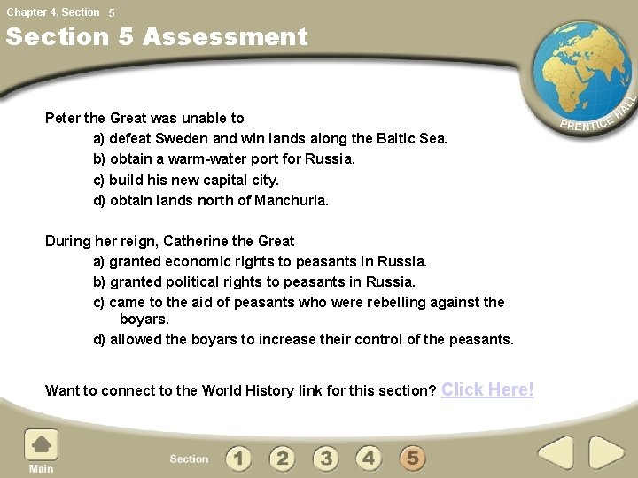 Chapter 4, Section 5 Assessment Peter the Great was unable to a) defeat Sweden Chapter 4, Section 5 Assessment Peter the Great was unable to a) defeat Sweden