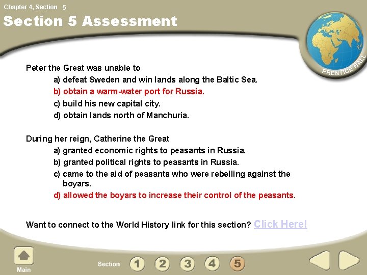 Chapter 4, Section 5 Assessment Peter the Great was unable to a) defeat Sweden Chapter 4, Section 5 Assessment Peter the Great was unable to a) defeat Sweden
