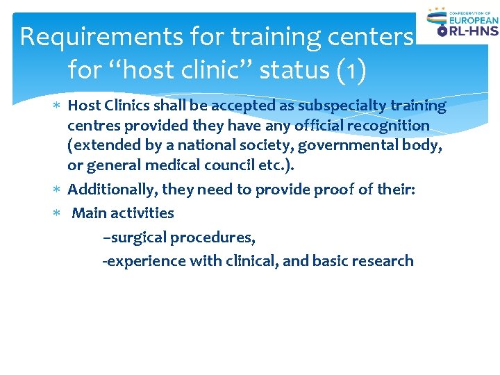 Requirements for training centers for “host clinic” status (1) Host Clinics shall be accepted Requirements for training centers for “host clinic” status (1) Host Clinics shall be accepted