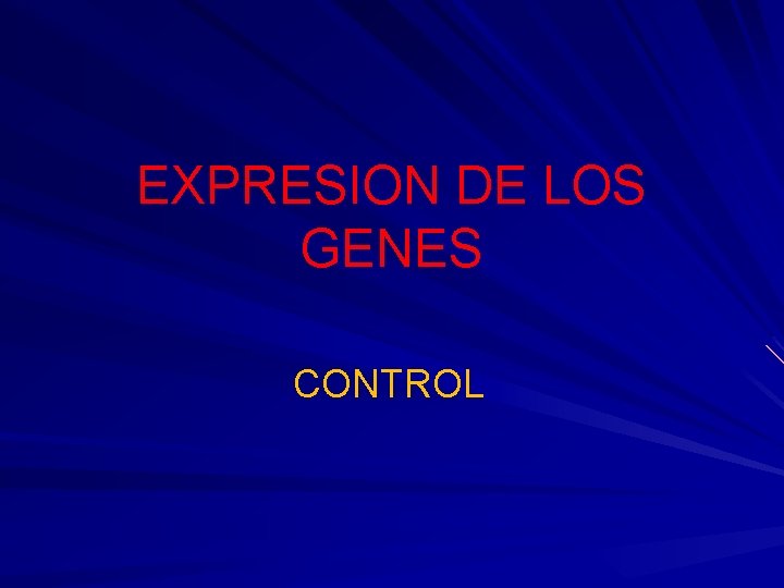 EXPRESION DE LOS GENES CONTROL 