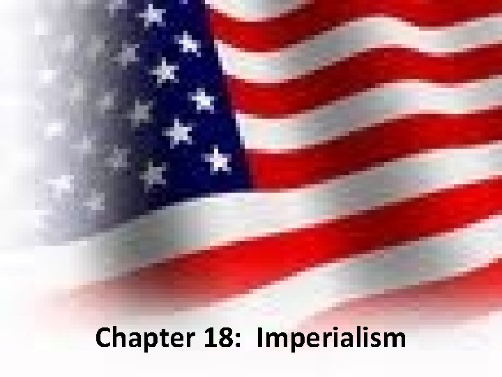 Chapter 18: Imperialism 