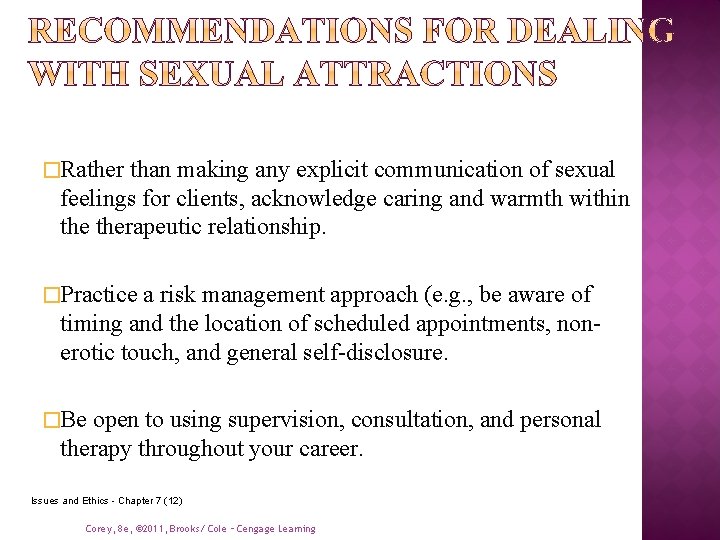 �Rather than making any explicit communication of sexual feelings for clients, acknowledge caring and �Rather than making any explicit communication of sexual feelings for clients, acknowledge caring and